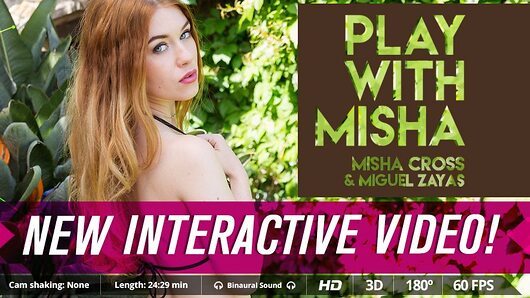 Interactive video & Misha Cross. Definitely, this is a winning combination. In 